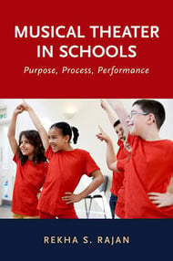Musical Theater in Schools Purpose, Process, Performance book cover